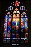 The Paradox of Prayer (eBook, ePUB)