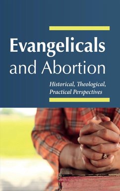 Evangelicals and Abortion (eBook, ePUB)