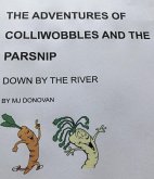 The Adventures of Colliwobbles and the Parsnip - Down by the River (eBook, ePUB)