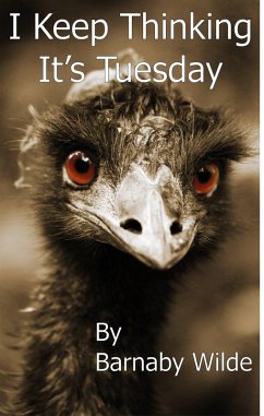 I Keep Thinking It's Tuesday (The Tom Fletcher Stories, #1) (eBook, ePUB) - Wilde, Barnaby