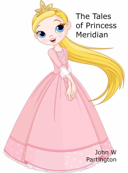 The Tales of Princess Meridian (eBook, ePUB)