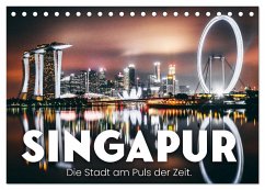 Singapur - Die Stadt am Puls der Zeit. (Tischkalender 2025 DIN A5 quer), CALVENDO Monatskalender