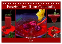 Faszination Rum Cocktails (Tischkalender 2025 DIN A5 quer), CALVENDO Monatskalender