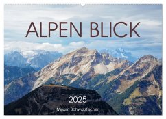 Alpen Blick (Wandkalender 2025 DIN A2 quer), CALVENDO Monatskalender - Calvendo;Schwarzfischer, Miriam