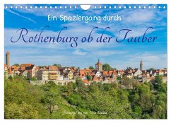 Ein Spaziergang durch Rothenburg ob der Tauber (Wandkalender 2025 DIN A4 quer), CALVENDO Monatskalender - Calvendo;Rabus, Tina