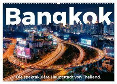 Bangkok - Die spektakuläre Hauptstadt von Thailand. (Wandkalender 2025 DIN A2 quer), CALVENDO Monatskalender