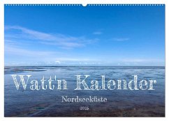 Watt'n Kalender: Nordseeküste (Wandkalender 2025 DIN A2 quer), CALVENDO Monatskalender