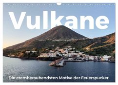 Vulkane - Die atemberaubendsten Motive der Feuerspucker. (Wandkalender 2025 DIN A3 quer), CALVENDO Monatskalender