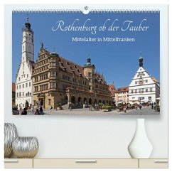Rothenburg ob der Tauber - Mittelalter in Mittelfranken (hochwertiger Premium Wandkalender 2025 DIN A2 quer), Kunstdruck in Hochglanz