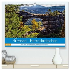 Hrensko - Herrnskretschen - Tor zum Nationalpark Böhmische Schweiz (hochwertiger Premium Wandkalender 2025 DIN A2 quer), Kunstdruck in Hochglanz - Calvendo;Felix, Holger