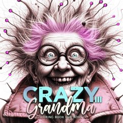 Crazy Grandma Coloring Book for Adults 3 - Publishing, Monsoon;Grafik, Musterstück