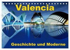 Valencia - Geschichte und Moderne (Tischkalender 2025 DIN A5 quer), CALVENDO Monatskalender