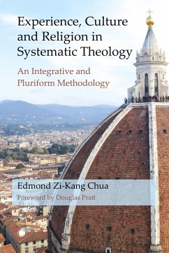 Experience, Culture and Religion in Systematic Theology - Chua, Edmond Zi-Kang