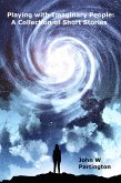 Playing with Imaginary People: A Collection of Short Stories (eBook, ePUB) Playing with Imaginary People: A Collection of Short Stories (eBook, ePUB)