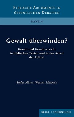 Gewalt überwinden? - Alkier, Stefan;Schiewek, Werner