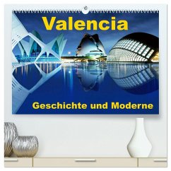 Valencia - Geschichte und Moderne (hochwertiger Premium Wandkalender 2025 DIN A2 quer), Kunstdruck in Hochglanz - Calvendo;insideportugal