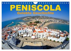 Peniscola - Gelebte Geschichte (Wandkalender 2025 DIN A4 quer), CALVENDO Monatskalender - Calvendo;insideportugal