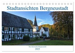 Stadtansichten Bergneustadt (Tischkalender 2025 DIN A5 quer), CALVENDO Monatskalender