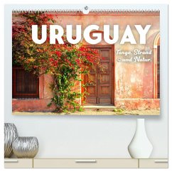 Uruguay - Tango, Strand und Natur. (hochwertiger Premium Wandkalender 2025 DIN A2 quer), Kunstdruck in Hochglanz