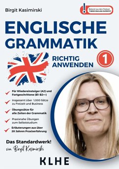 Englische Grammatik richtig anwenden - Teil 1: Englische Zeiten in der Praxis - Kasimirski, Birgit