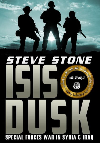 ISIS Dusk: Special Forces War in Syria and Iraq (eBook, ePUB) ISIS Dusk: Special Forces War in Syria and Iraq (eBook, ePUB)