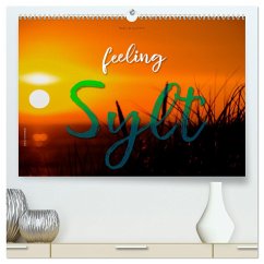 feeling Sylt (hochwertiger Premium Wandkalender 2025 DIN A2 quer), Kunstdruck in Hochglanz