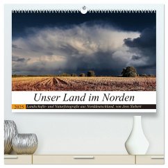 Unser Land im Norden (hochwertiger Premium Wandkalender 2025 DIN A2 quer), Kunstdruck in Hochglanz - Calvendo;Siebert, Jens