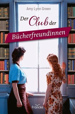 Der Club der Bücherfreundinnen - Green, Amy Lynn