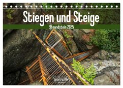 Stiegen und Steige - Elbsandstein (Tischkalender 2025 DIN A5 quer), CALVENDO Monatskalender