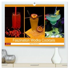 Faszination Wodka Cocktail (hochwertiger Premium Wandkalender 2025 DIN A2 quer), Kunstdruck in Hochglanz - Calvendo;Bildergalerie - Babett Paul, Babetts