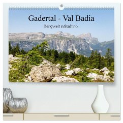 Gadertal - Val Badia (hochwertiger Premium Wandkalender 2025 DIN A2 quer), Kunstdruck in Hochglanz - Calvendo;Gießmann-Keller, Nicole