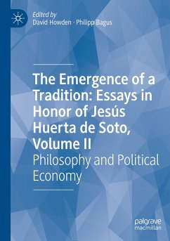 The Emergence of a Tradition: Essays in Honor of Jesús Huerta de Soto, Volume II