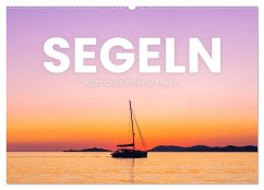 Segeln - Kurs aufs offene Meer. (Wandkalender 2025 DIN A2 quer), CALVENDO Monatskalender