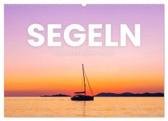 Segeln - Kurs aufs offene Meer. (Wandkalender 2025 DIN A2 quer), CALVENDO Monatskalender - Calvendo;SF