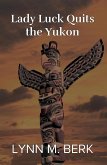 Lady Luck Quits the Yukon (eBook, ePUB)