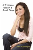 A Treasure Hunt in a Small Town (eBook, ePUB) A Treasure Hunt in a Small Town (eBook, ePUB)