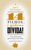 14 filhos... e nenhuma dívida! (eBook, ePUB)