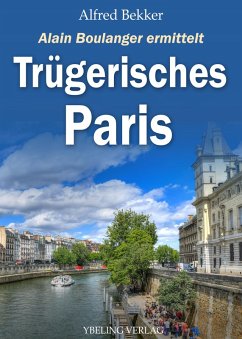 Trügerisches Paris: Frankreich Krimis (eBook, ePUB) - Bekker, Alfred