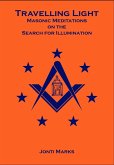 Travelling Light: Masonic Meditations on the Search for Illumination (eBook, ePUB)