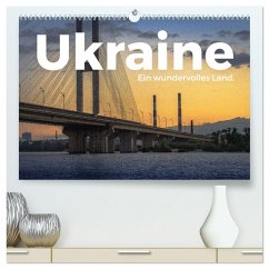 Ukraine - Ein wundervolles Land. (hochwertiger Premium Wandkalender 2025 DIN A2 quer), Kunstdruck in Hochglanz - Calvendo;Scott, M.