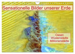 Sensationelle Bilder Unserer Erde - Oasen Wüstenstädte Millionenstädte (Wandkalender 2025 DIN A4 quer), CALVENDO Monatskalender - Calvendo;Müller, Ralf