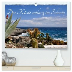 Der Küste entlang im Salento (hochwertiger Premium Wandkalender 2025 DIN A2 quer), Kunstdruck in Hochglanz