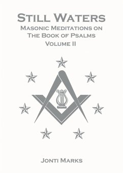 Still Waters: Masonic Meditations on The Book of Psalms Volume II (eBook, ePUB) - Marks, Jonti
