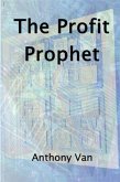 The Profit Prophet (eBook, ePUB) The Profit Prophet (eBook, ePUB)