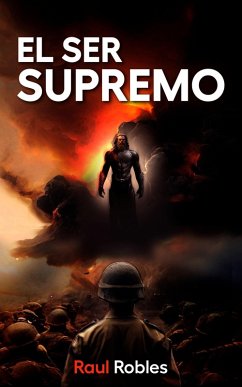 El Ser Supremo (eBook, ePUB) - Robles, Raul