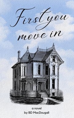 First You Move In (eBook, ePUB) - MacDougall, Bd