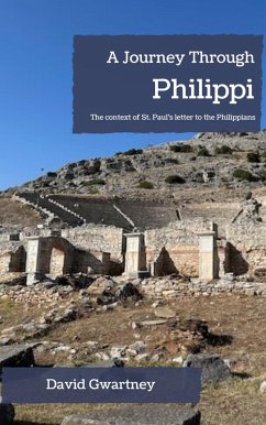 A Journey through Philippi (eBook, ePUB) - Gwartney, David