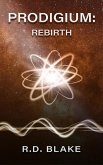 Prodigium: Rebirth (eBook, ePUB) Prodigium: Rebirth (eBook, ePUB)