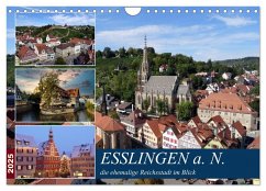 Esslingen a. N., die ehemalige Reichsstadt im Blick (Wandkalender 2025 DIN A4 quer), CALVENDO Monatskalender