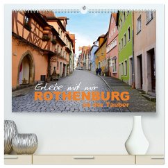 Erlebe mit mir Rothenburg ob der Tauber (hochwertiger Premium Wandkalender 2025 DIN A2 quer), Kunstdruck in Hochglanz - Calvendo;Büscher, Nadine